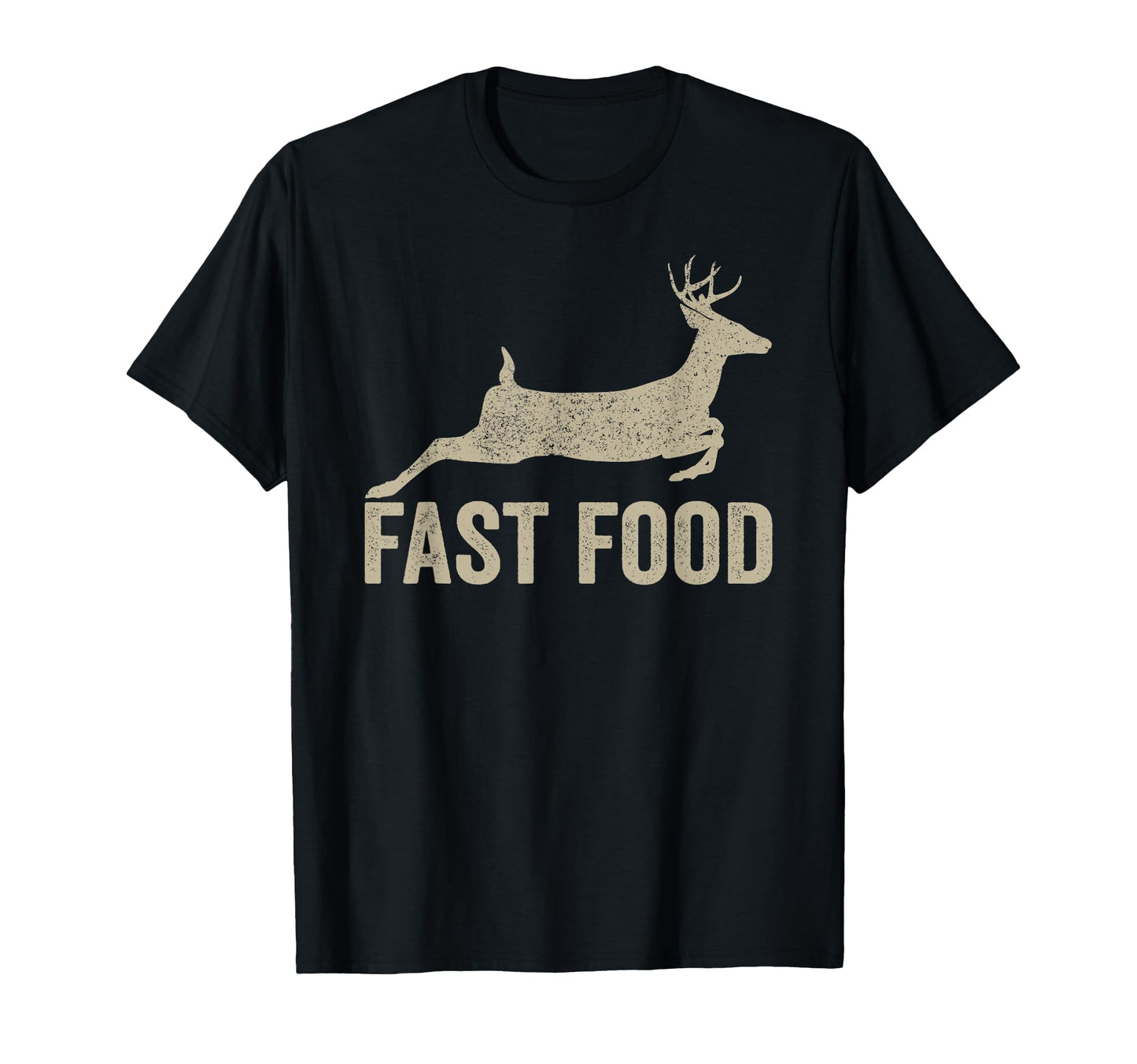 Fast Food Deer Hunter - Funny Hunting tee T-Shirt