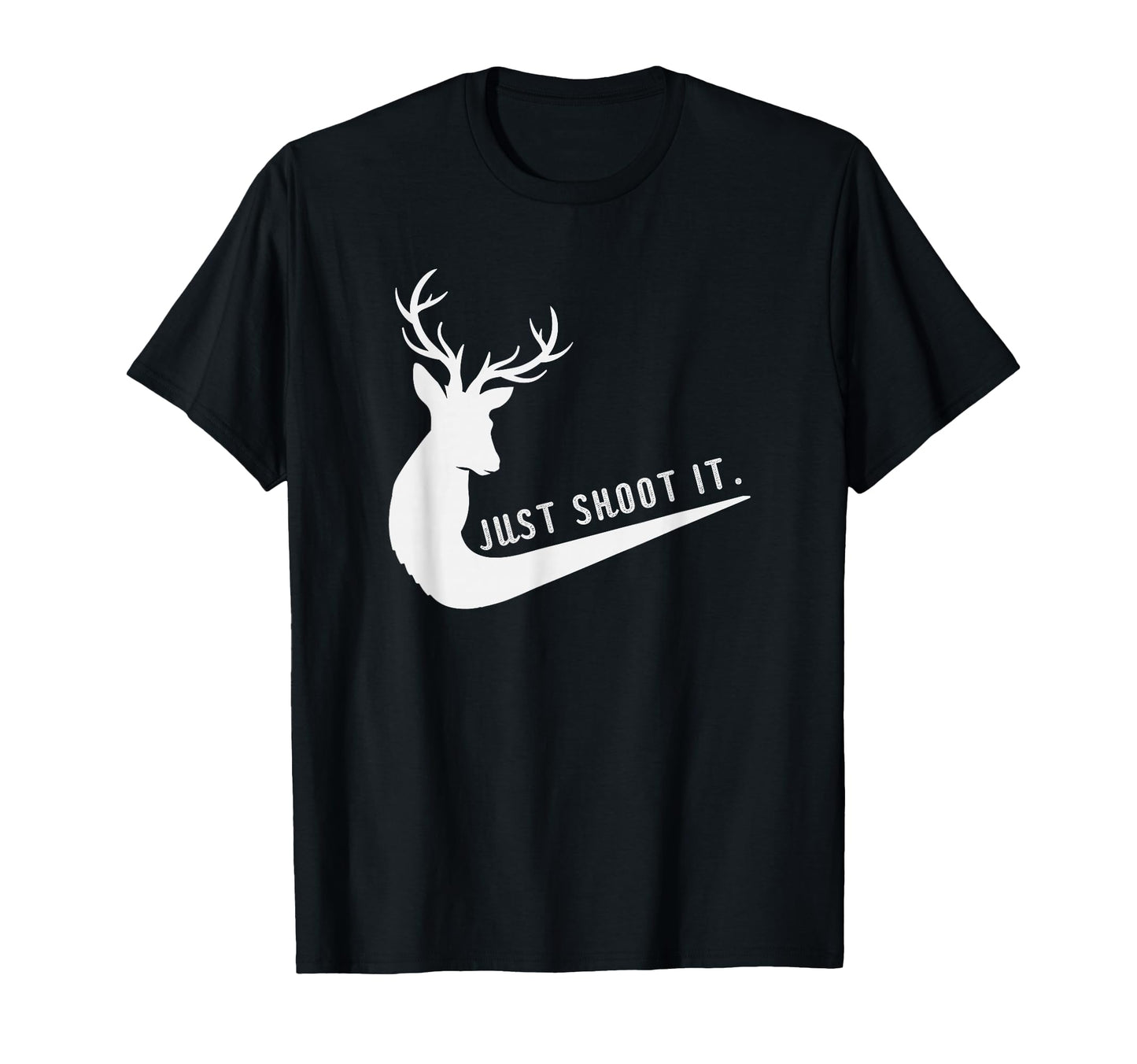 Just Shoot It, Funny Deer Hunting Xmas - Hunter's Humor T-Shirt