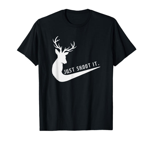 Just Shoot It, Funny Deer Hunting Xmas - Hunter's Humor T-Shirt