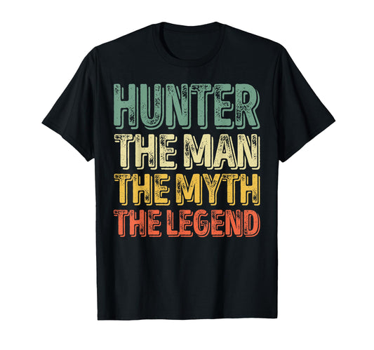 First Name Hunter The Man The Myth The Legend T-Shirt